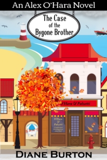 Case of the Bygone Brother (An Alex O'Hara Novel)