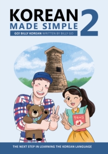 Korean Made Simple 2: The Next Step in Learning the Korean Language