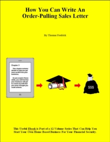 How You Can Write An Order-Pulling Sales Letter