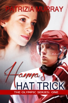 Hanna's Hat Trick: The Olympic Series - Book One