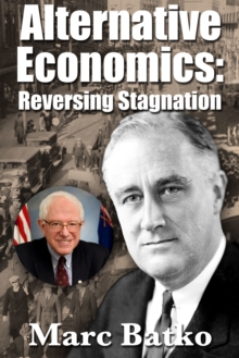 Alternative Economics: Reversing Stagnation