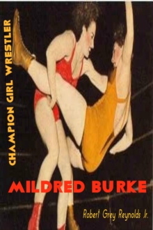 Mildred Burke Champion Girl Wrestler