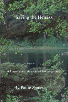 Saving the Heiress A Lowery and Associates Investigation