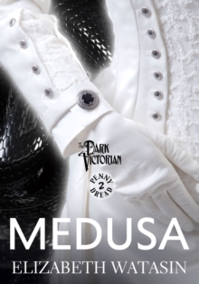 Medusa: A Dark Victorian Penny Dread Vol 2