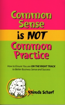 Common Sense is NOT Common Practice