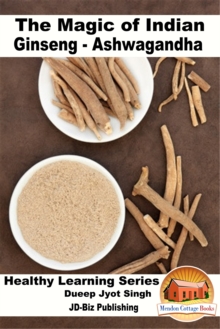 Magic of Indian Ginseng: Ashwagandha