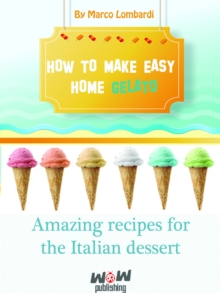 How To Make Easy Gelat At Home. Amazing Recipes for Italian Dessert