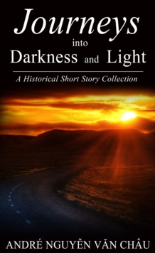 Journeys into Darkness and Light