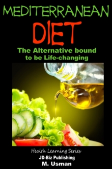 Mediterranean Diet: The Alternative bound to be Life-changing