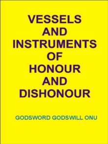 Vessels and Instruments of Honour and Dishonour