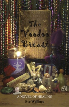 Voodoo Breast: A Novel of Healing