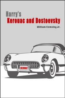 Harry's Kerouac and Dostoevsky