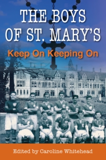 Boys of St. Mary's: Keep On Keeping On