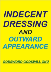 Indecent Dressing and Outward Appearance