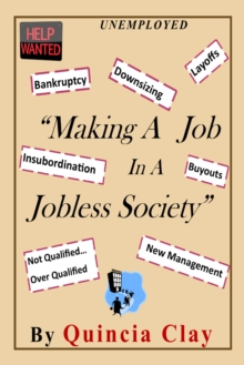 Making A Job In A Jobless Society