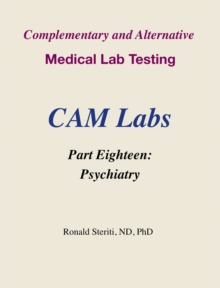 Complementary and Alternative Medical Lab Testing Part 18: Psychiatry