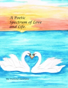 Poetic Spectrum of Love and Life