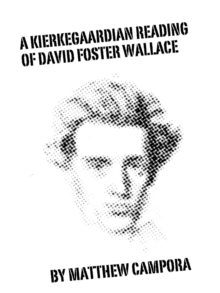 Kierkegaardian Reading of David Foster Wallace