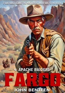 Fargo 04: Apache Raiders