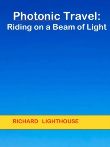 Photonic Travel:  Riding on a Beam of Light