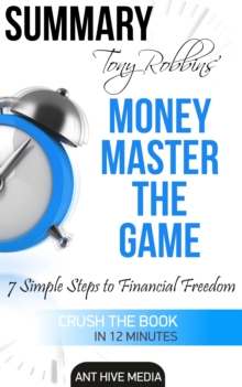 Tony Robbins' Money Master the Game: 7 Simple Steps to Financial Freedom | Summary