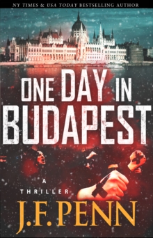 One Day In Budapest. An ARKANE Thriller Book 4