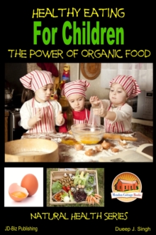 Healthy Eating for Children: The Power of Organic Food