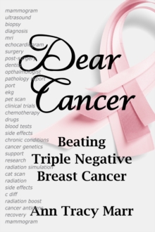 Dear Cancer: Beating Triple Negative Breast Cancer