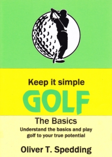 Keep it Simple Golf: The Basics