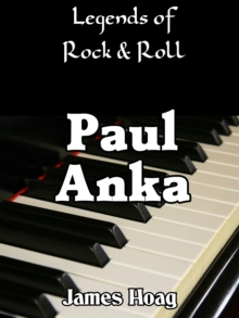 Legends of Rock & Roll: Paul Anka