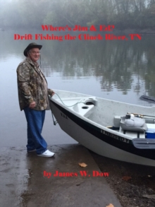 Where's Jim & Ed? Drift Fishing the Clinch River, TN