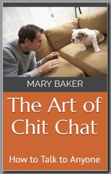 Art of Chit Chat: How to Talk to Anyone