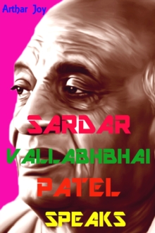 Sardar Vallabhbhai Patel Speaks