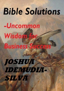 Bible Solutions- uncommon wisdom for Business Success