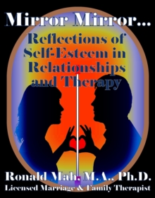 Mirror Mirror... Reflections of Self-Esteem in Relationships and Therapy