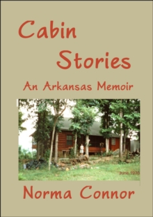 Cabin Stories: An Arkansas Memoir