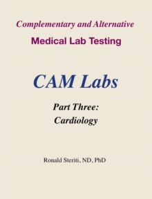 Complementary and Alternative Medical Lab Testing Part 3: Cardiology