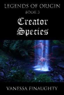 Legends of Origin 3: Creator Species