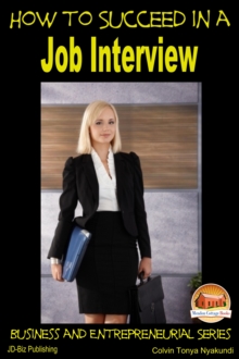 How to Succeed in a Job Interview