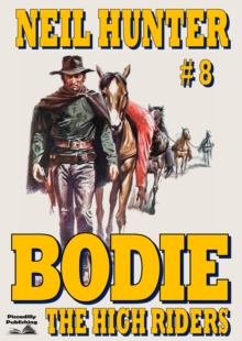 Bodie 8: The High Riders