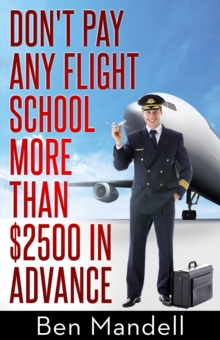 Don't Pay Any Flight School More Than $2500 In Advance