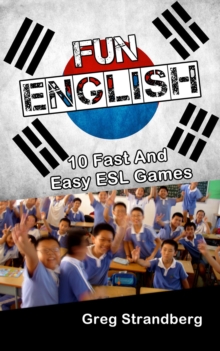 Fun English: 10 Fast and Easy ESL Games