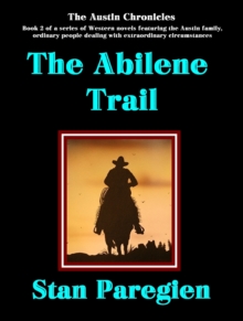 Austin Chronicles, Book 2: The Abilene Trail