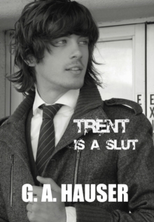 Trent is a Slut