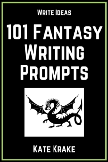 101 Fantasy Writing Prompts