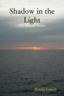 Shadow in the Light (The Anasazi Series)