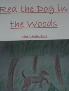 Red the Dog in the Woods John A Sutherland