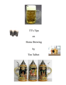 TT's Tips on Home Brewing