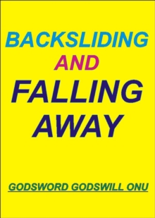 Backsliding and Falling Away