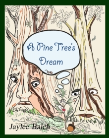 Pine Tree's Dream